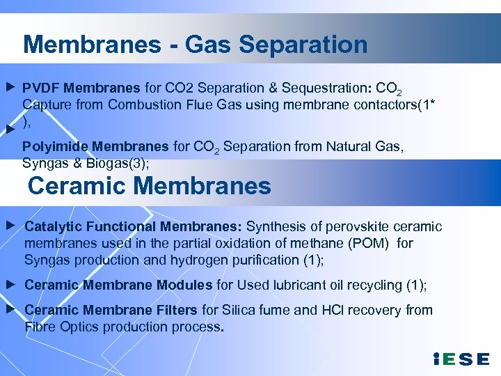 Membranes - Gas Separation PVDF Membranes for CO 2 Separation & Sequestration: CO 2