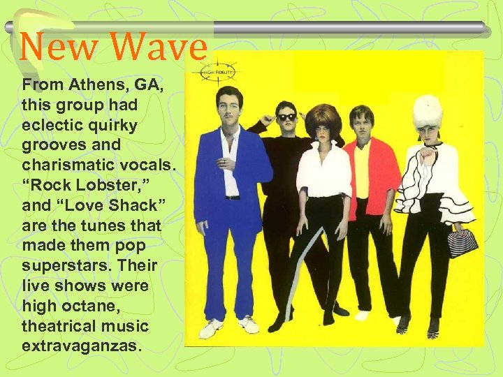 New Wave From Athens, GA, this group had eclectic quirky grooves and charismatic vocals.