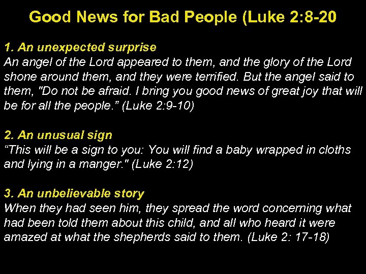 Good News for Bad People (Luke 2: 8 -20 1. An unexpected surprise An