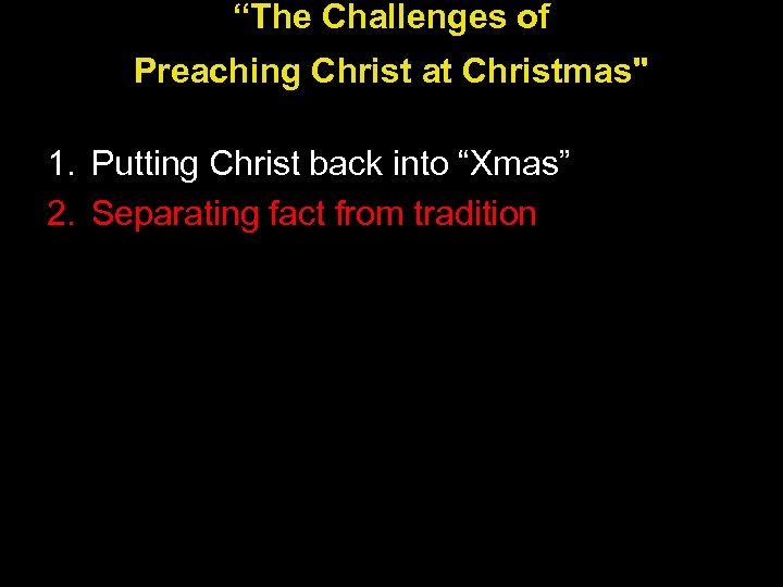 “The Challenges of Preaching Christ at Christmas