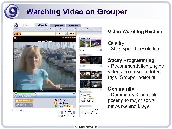 Watching Video on Grouper Video Watching Basics: Quality - Size, speed, resolution Sticky Programming