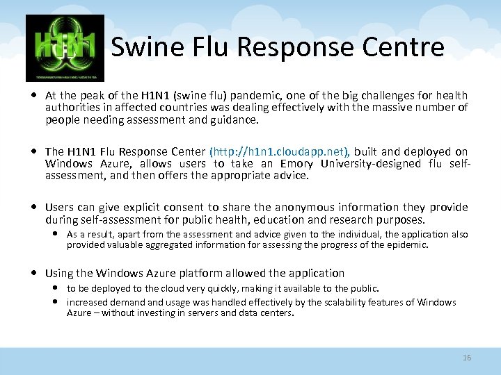 Swine Flu Response Centre At the peak of the H 1 N 1