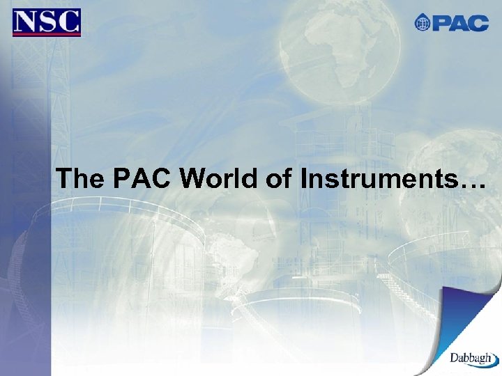 The PAC World of Instruments… 