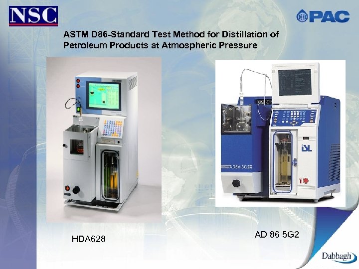ASTM D 86 -Standard Test Method for Distillation of Petroleum Products at Atmospheric Pressure