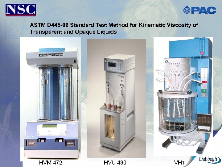 ASTM D 445 -06 Standard Test Method for Kinematic Viscosity of Transparent and Opaque