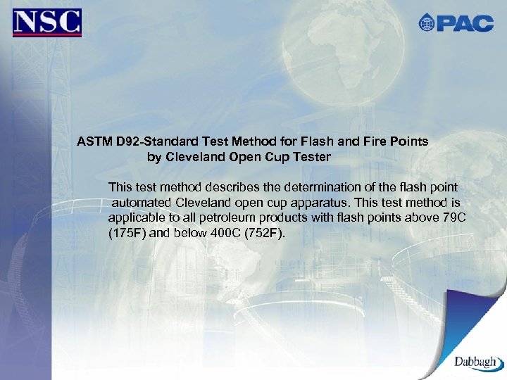 ASTM D 92 -Standard Test Method for Flash and Fire Points by Cleveland Open