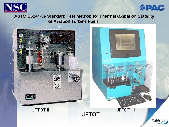ASTM D 3241 -06 Standard Test Method for Thermal Oxidation Stability of Aviation Turbine