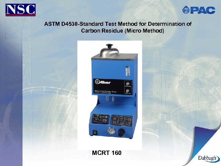 ASTM D 4530 -Standard Test Method for Determination of Carbon Residue (Micro Method) MCRT