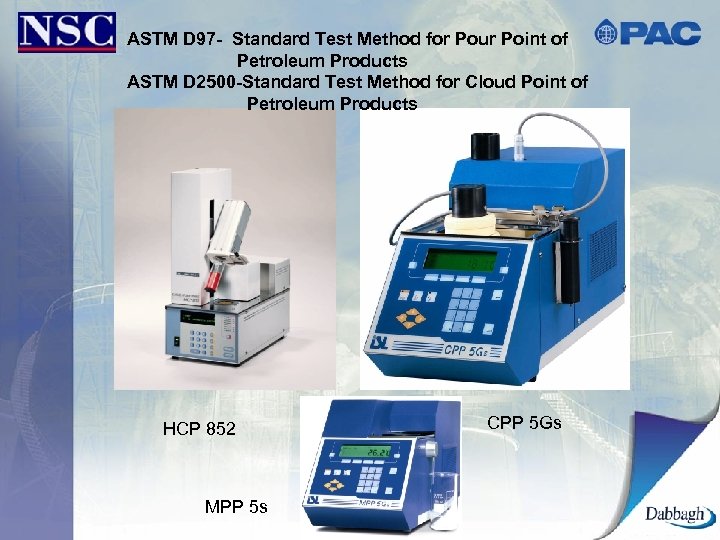 ASTM D 97 - Standard Test Method for Pour Point of Petroleum Products ASTM
