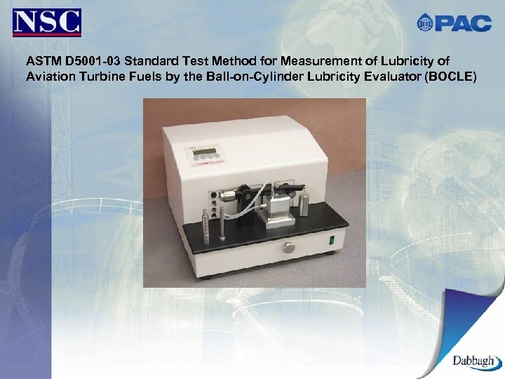 ASTM D 5001 -03 Standard Test Method for Measurement of Lubricity of Aviation Turbine