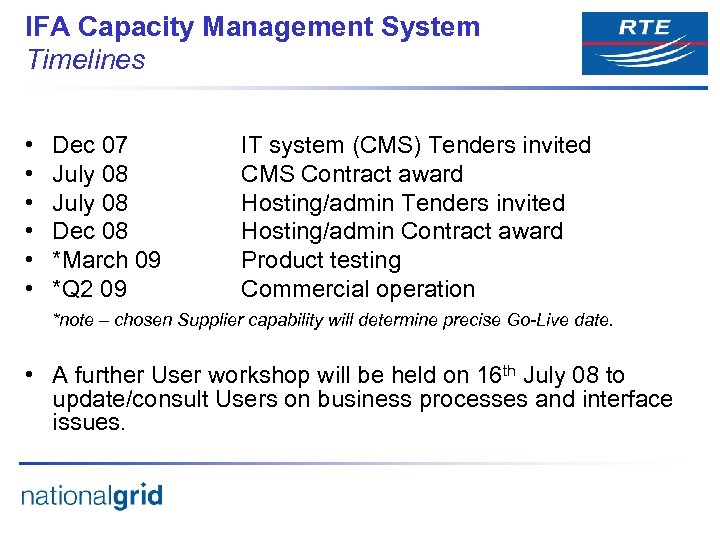 IFA Capacity Management System Timelines • • • Dec 07 July 08 Dec 08