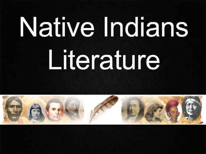 Native Indians Literature 