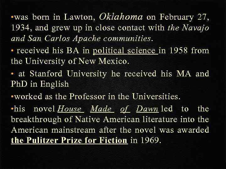  • was born in Lawton, Oklahoma on February 27, 1934, and grew up