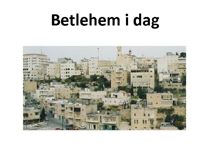 Betlehem i dag 