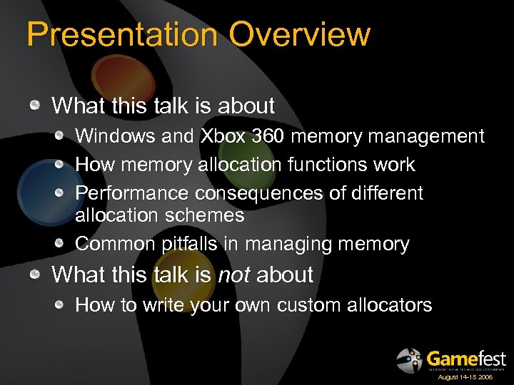 Presentation Overview What this talk is about Windows and Xbox 360 memory management How