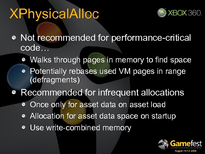 XPhysical. Alloc Not recommended for performance-critical code… Walks through pages in memory to find