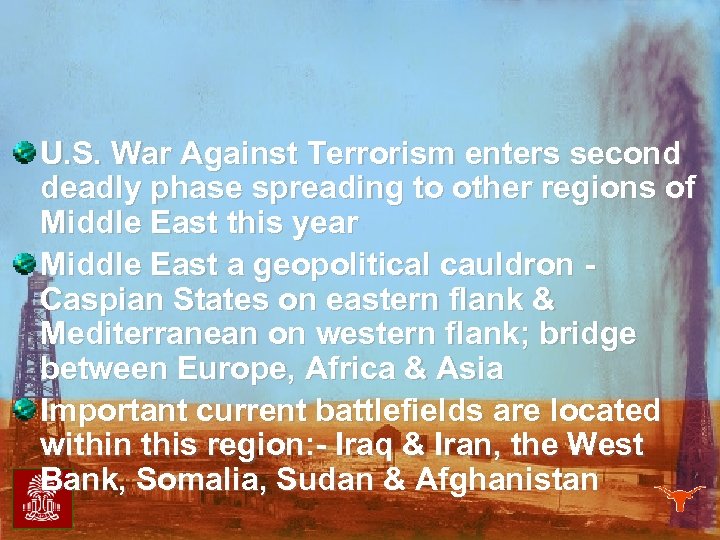 U. S. War Against Terrorism enters second deadly phase spreading to other regions of
