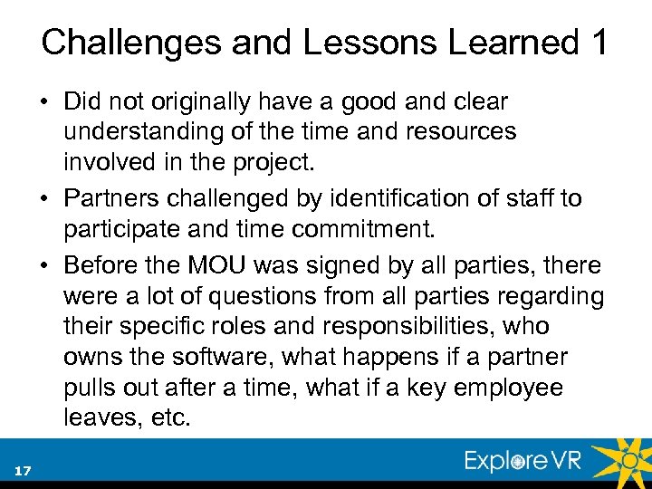 Challenges and Lessons Learned 1 • Did not originally have a good and clear