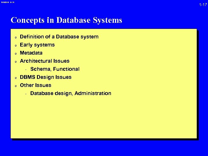 3/16/2018 01: 31 1 -17 Concepts in Database Systems 0 Definition of a Database
