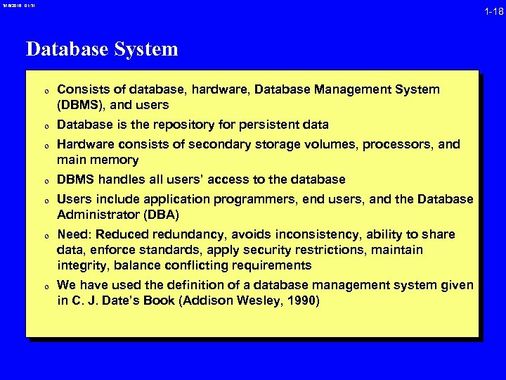 3/16/2018 01: 31 1 -18 Database System 0 Consists of database, hardware, Database Management