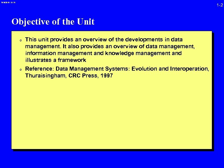 3/16/2018 01: 31 1 -2 Objective of the Unit 0 This unit provides an