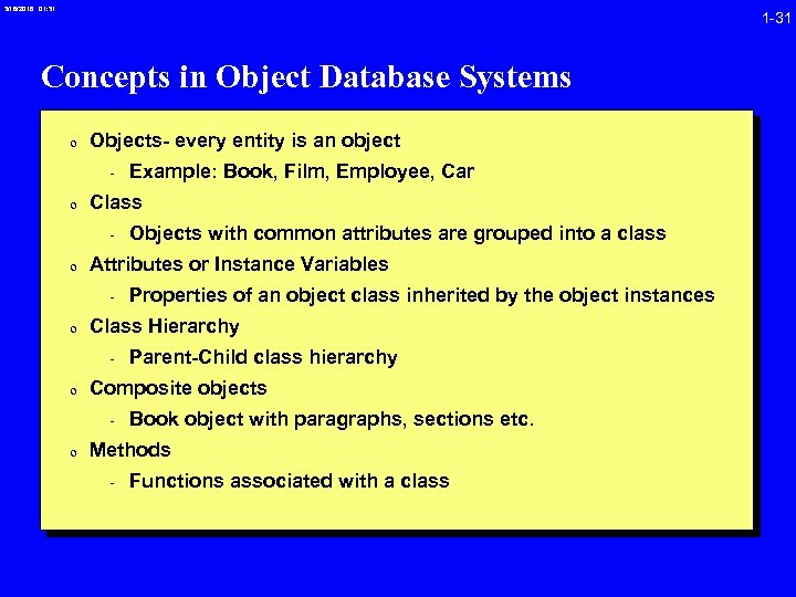 3/16/2018 01: 31 1 -31 Concepts in Object Database Systems 0 Objects- every entity
