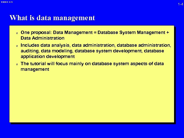 3/16/2018 01: 31 1 -4 What is data management 0 One proposal: Data Management