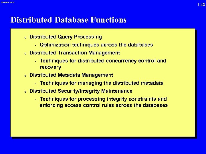 3/16/2018 01: 31 1 -43 Distributed Database Functions 0 Distributed Query Processing - Optimization