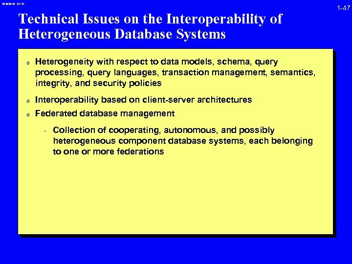 3/16/2018 01: 31 Technical Issues on the Interoperability of Heterogeneous Database Systems 0 Heterogeneity