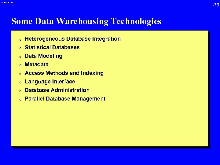 3/16/2018 01: 31 1 -75 Some Data Warehousing Technologies 0 Heterogeneous Database Integration 0