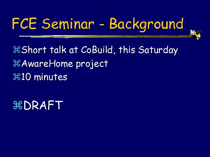 FCE Seminar - Background z. Short talk at Co. Build, this Saturday z. Aware.