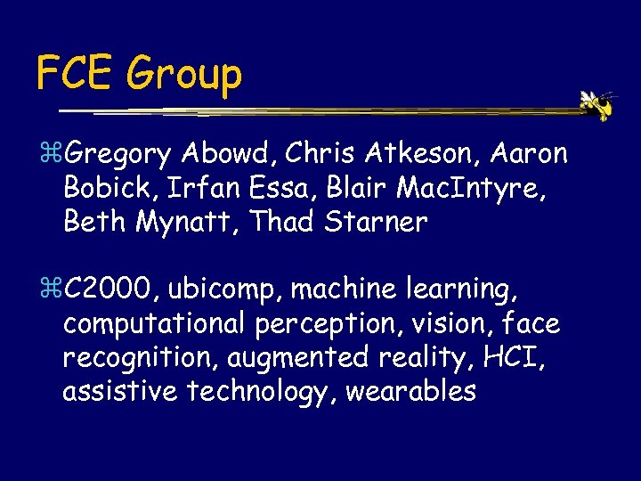 FCE Group z. Gregory Abowd, Chris Atkeson, Aaron Bobick, Irfan Essa, Blair Mac. Intyre,