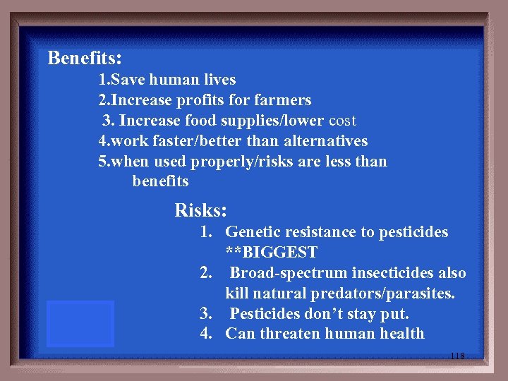 Benefits: 1. Save human lives 2. Increase profits for farmers 3. Increase food supplies/lower