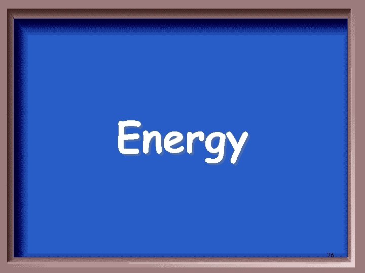 Energy 76 