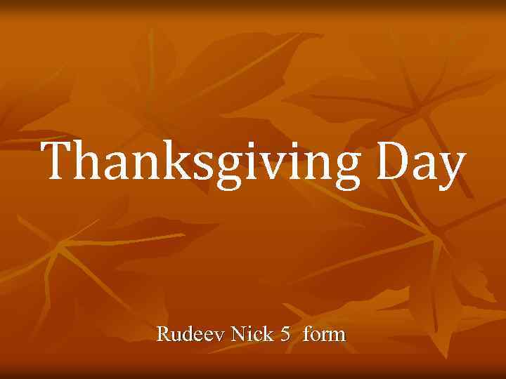 Thanksgiving Day Rudeev Nick 5 form 