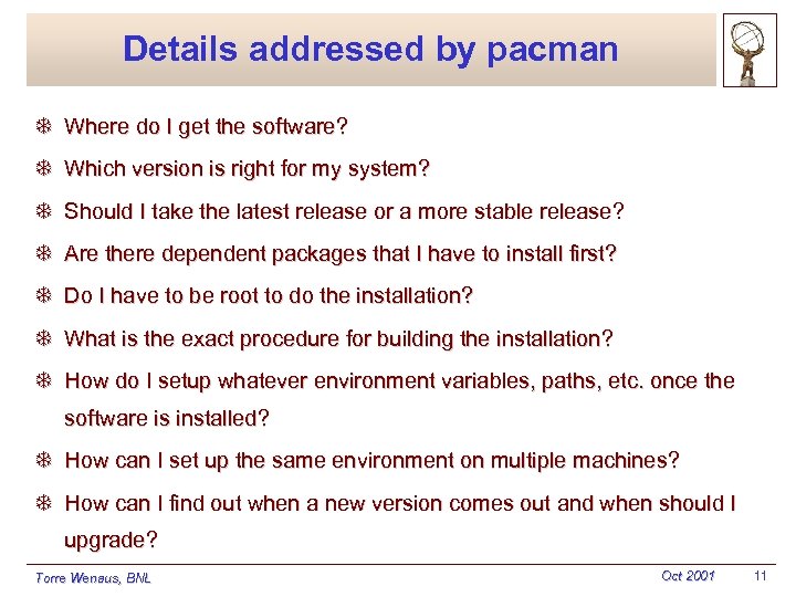 Details addressed by pacman T Where do I get the software? T Which version