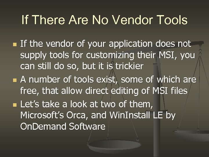 If There Are No Vendor Tools n n n If the vendor of your