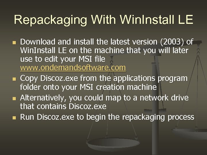 Repackaging With Win. Install LE n n Download and install the latest version (2003)