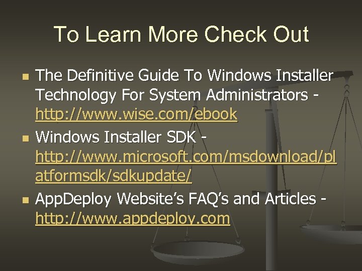 To Learn More Check Out n n n The Definitive Guide To Windows Installer