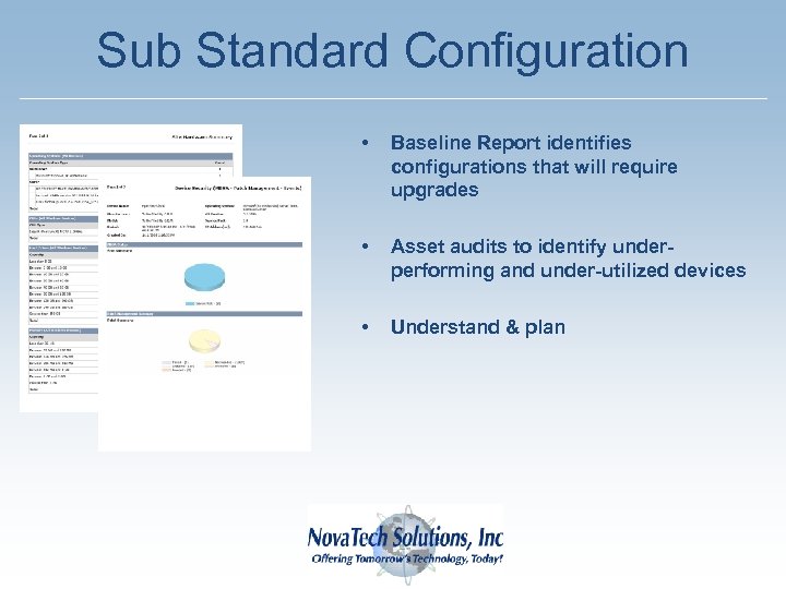 Sub Standard Configuration • Baseline Report identifies configurations that will require upgrades • Asset