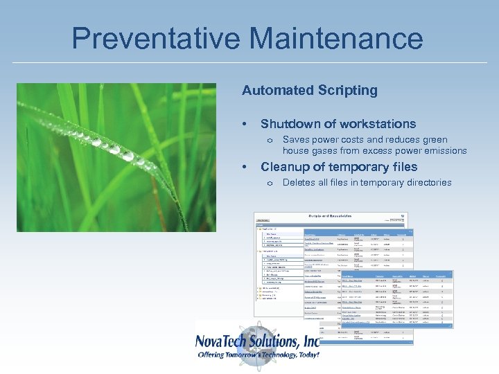 Preventative Maintenance Automated Scripting • Shutdown of workstations o Saves power costs and reduces