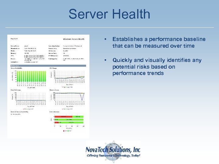 Server Health • Establishes a performance baseline that can be measured over time •