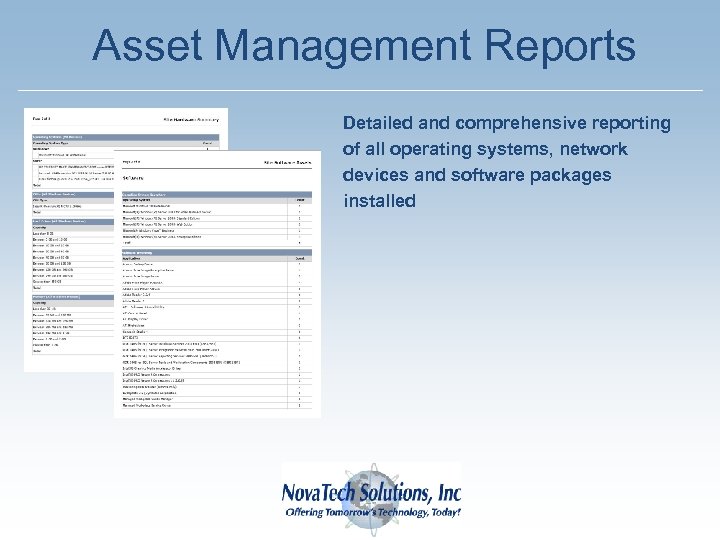 Asset Management Reports Detailed and comprehensive reporting of all operating systems, network devices and