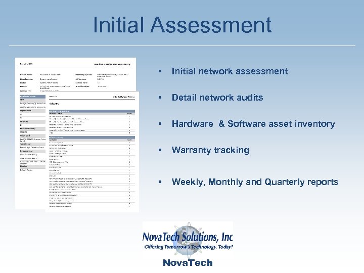 Initial Assessment • Initial network assessment • Detail network audits • Hardware & Software