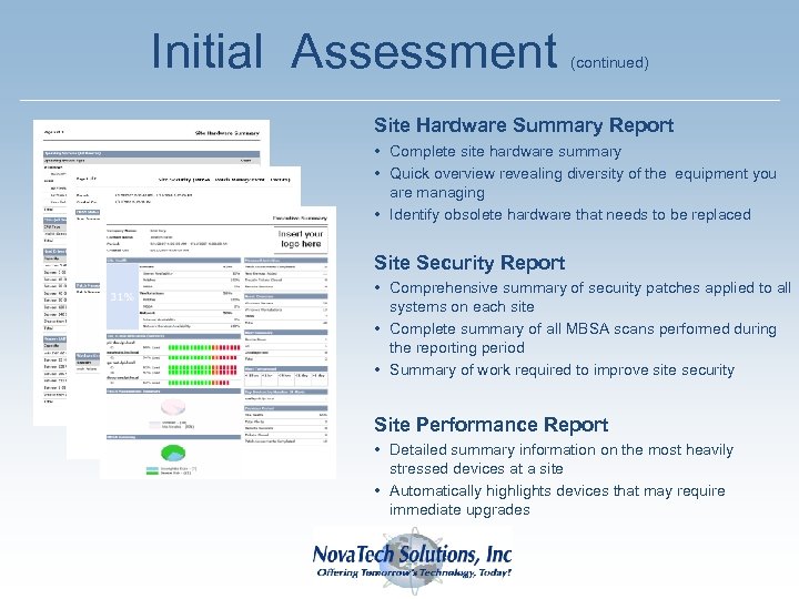 Initial Assessment (continued) Site Hardware Summary Report • Complete site hardware summary • Quick