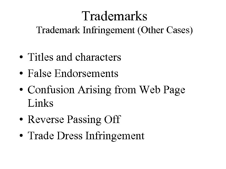 Trademarks Trademark Infringement (Other Cases) • Titles and characters • False Endorsements • Confusion