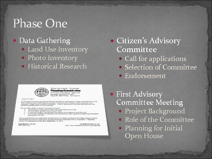 Phase One Data Gathering Land Use Inventory Photo Inventory Historical Research Citizen’s Advisory Committee