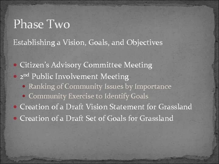 Phase Two Establishing a Vision, Goals, and Objectives Citizen’s Advisory Committee Meeting 2 nd