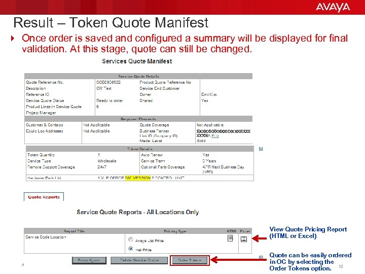 Result – Token Quote Manifest 4 Once order is saved and configured a summary