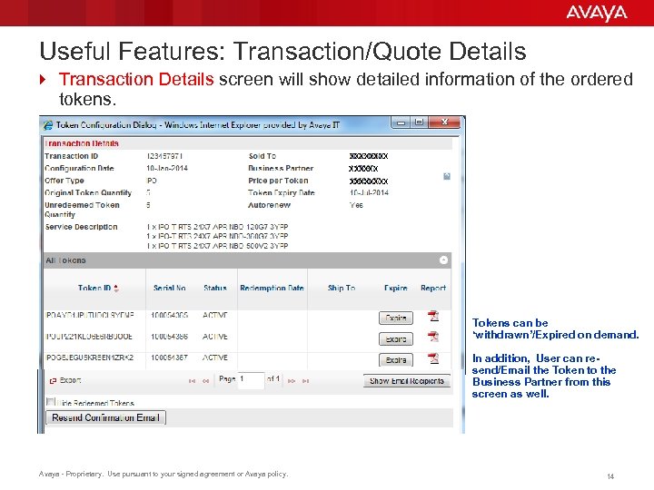 Useful Features: Transaction/Quote Details 4 Transaction Details screen will show detailed information of the